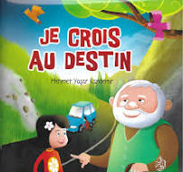 Je crois au destin Les Piliers de la Foi 5