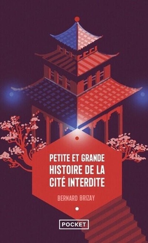 Petite et grande histoire de la Cité interdite