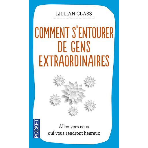 Comment s'entourer de gens extraordinaires