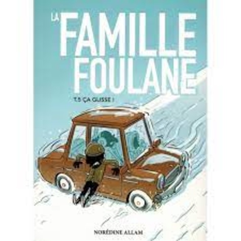 La famille Foulane Tome 5 - Ca glisse