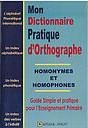 MON DICTIONNAIRE PRATIQUE D'ORTHOGRAPHE