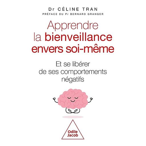 Apprendre la bienveillance envers soi-même - Et se protéger des comportements toxiques