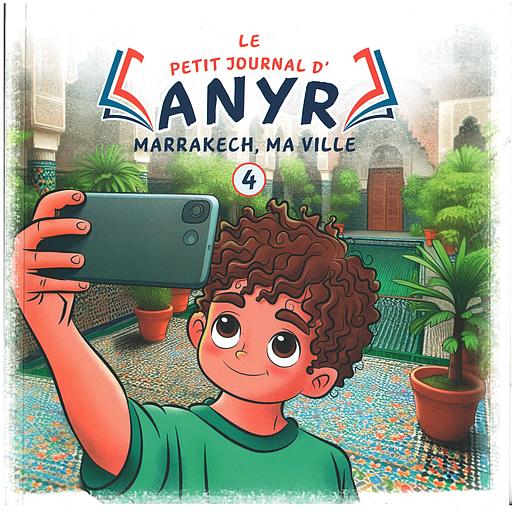 LE PETIT JOURNAL D'ANYR  Marrakech,ma ville 4