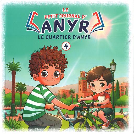LE PETIT JOURNAL D'ANYR Le quartier d'anyr 4