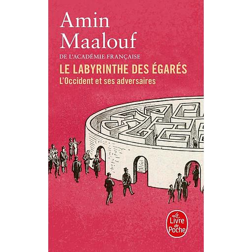 Le labyrinthe des égarés - L'Occident et ses adversaires