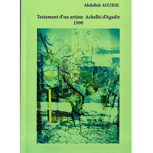 TESTAMENT D'UN ARTISTE ACHELHI D'AGADIR 1995