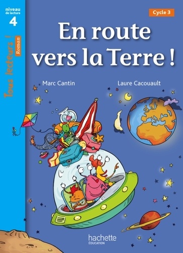 En route vers la Terre ! Niveau 4 - Tous lecteurs !