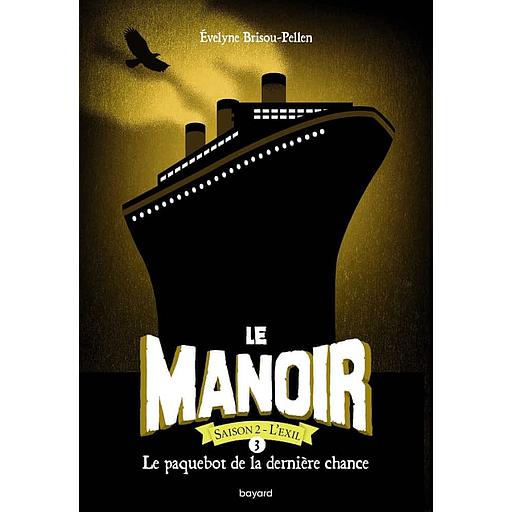 Le Manoir, Saison 2 - L'Exil Tome 3 - Le paquebot de la dernière chance
