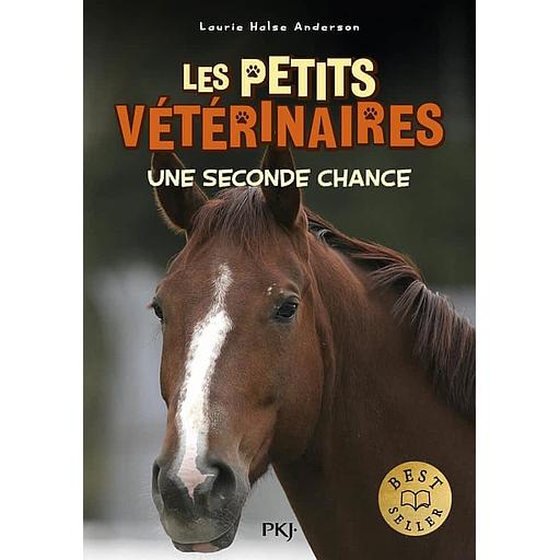 Les Petits Vétérinaires Tome 3 - Une seconde chance