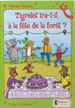 tigrelet ira-t-il à la fête de la forêt
