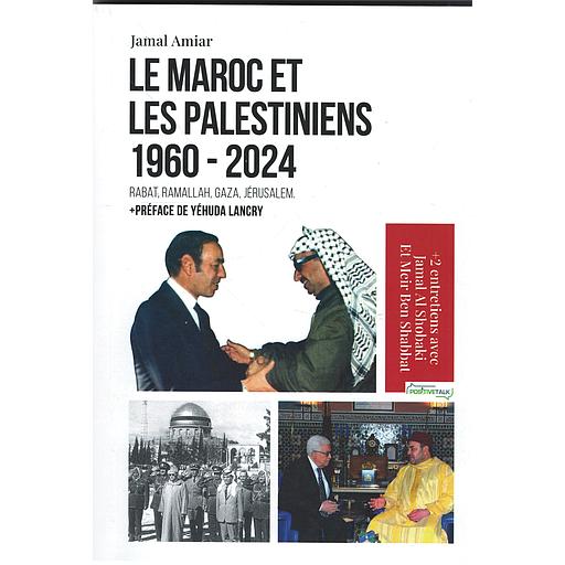 LE MAROC ET LES PALESTINIENS 1960-2024