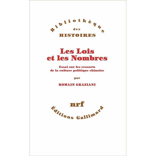 Les Lois et les Nombres - Essai sur les ressorts de la culture politique chinoise