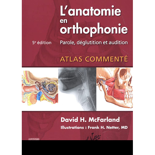 L'anatomie en orthophonie - Parole, déglutition et audition - Campus