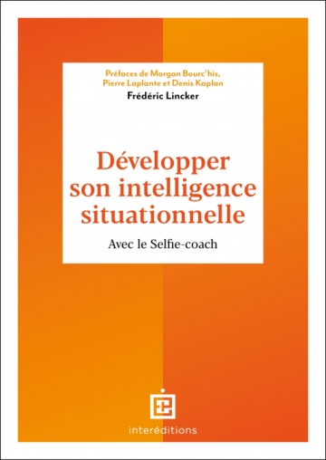 Développer son intelligence situationnelle - Avec le Selfie-coach