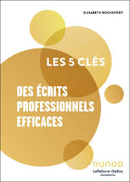 Campus Les 5 Clés des Écrits Professionnels Efficaces