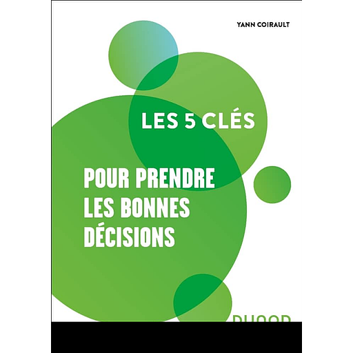 Campus - Les 5 Clés Pour Prendre les Bonnes Décisions