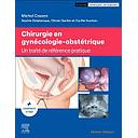 Campus - Chirurgie en Gynécologie-obstétrique (traité de Référence Pratique)