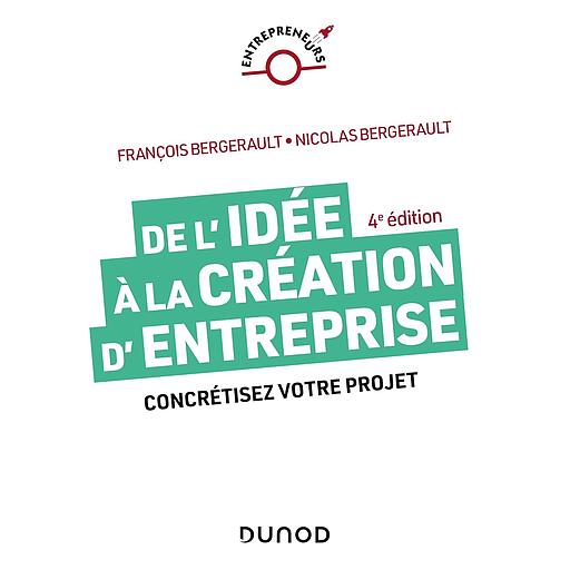 Campus - De L'idée À la Création D'entreprise - 4e Éd. (concrétisez Votre Projet)