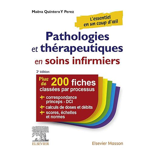 Pathologies et thérapeutiques en soins infirmiers - 215 fiches pour ESI et infirmiers