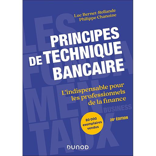 Campus Principes de Technique Bancaire - 28e Éd. (l'indispensable Pour les Professionnels de la Finance)
