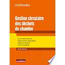 Campus Gestion Circulaire des Déchets de Chantier (de Nouvelles Ressources Évaluer, Estimer, Diagnostiquer Filières de Traitement Outils de Traçabilité)