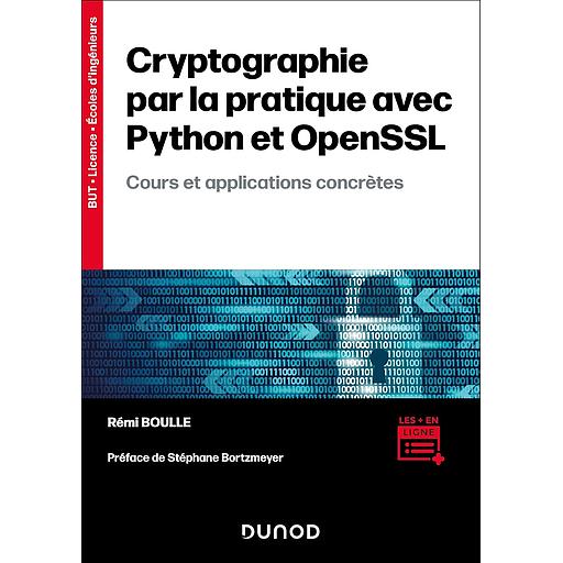 Cryptographie par la pratique avec Python et OpenSSL - Cours et applications concrètes