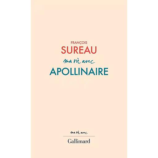 Ma vie avec Apollinaire