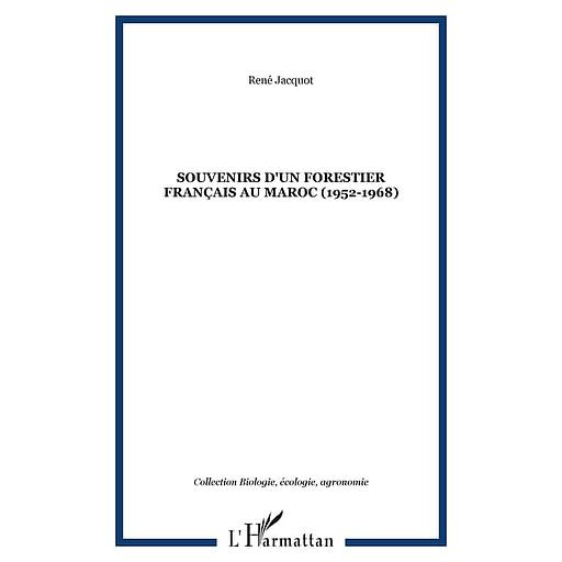 Souvenirs d'un forestier français au Maroc (1952-1968)