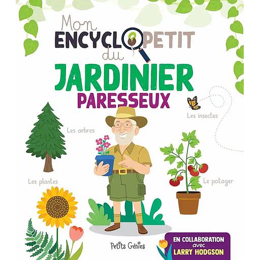 Mon encyclopetit du jardinier paresseux