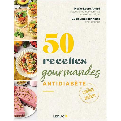 50 recettes gourmandes antidiabète