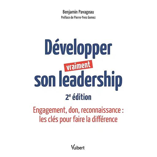 Développer vraiment son leadership