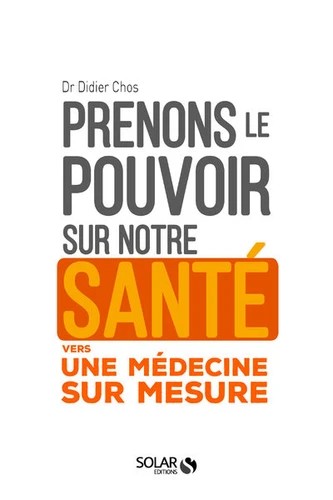 Prenons le pouvoir sur notre santé