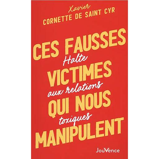 Ces fausses victimes qui nous manipulent