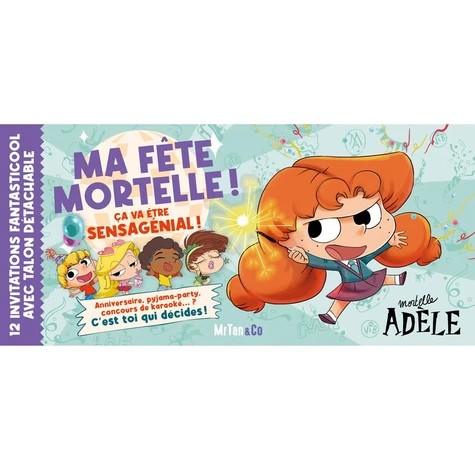 Ma fête Mortelle ! Ca va être sensagénial !