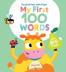Touch &amp; Feel with Flaps - My First 100 Words - Farm