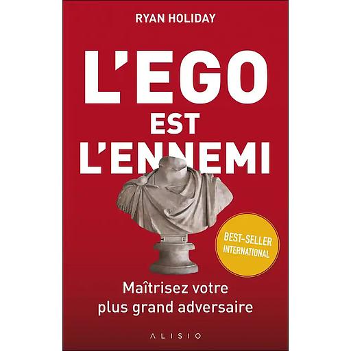 L'ego est l'ennemi