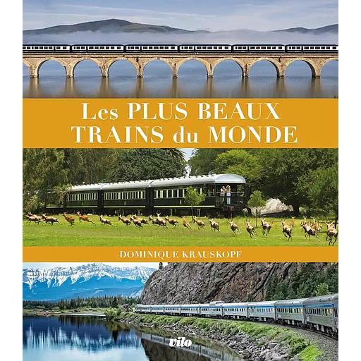 Les plus beaux trains du monde