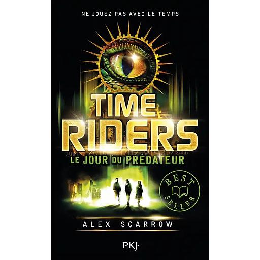Time Riders Tome 2 Le jour du prédateur