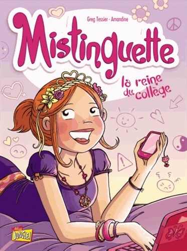Mistinguette Tome 3 : la reine du collège