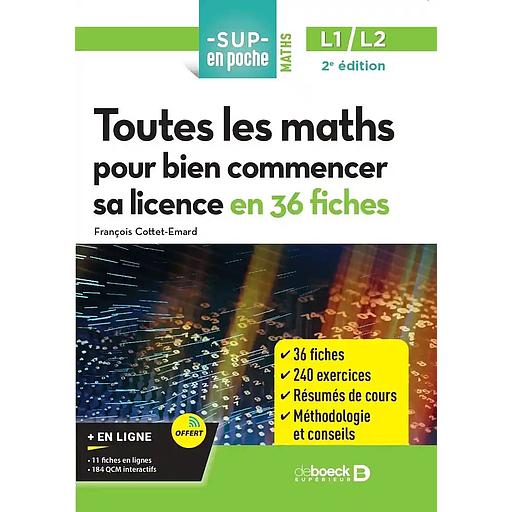 Toutes les maths pour bien commencer sa licence en 36 fiches