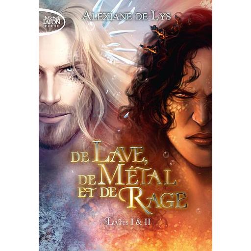 De lave, de métal et de rage : Intégrale Tomes 1 et 2