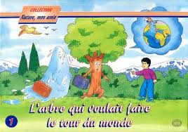 Nature, mon amie : l'arbre qui voulait faire