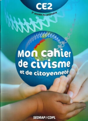Mon cahier de civisme &amp; de citoyenneté CE2