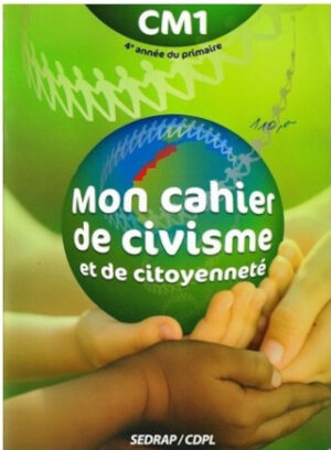 Mon cahier de civisme &amp; de citoyenneté CM1y a