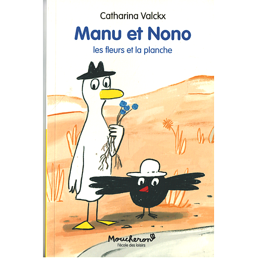 MANU ET NONO - LES FLEURS ET LA PLANCHE