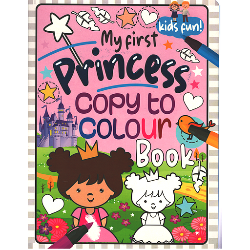 My First PRINCESS Copy to Colour Book