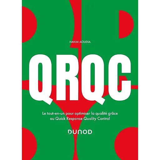 QRQC - - LE TOUT-EN-UN POUR OPTIMISER LA QUALITE GRACE AU QUICK RESPONSE QUALITY CONTROL Edition Campus