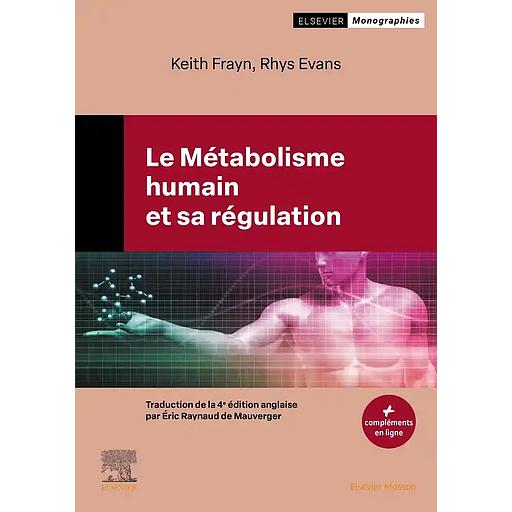 Le métabolisme humain et sa régulation
