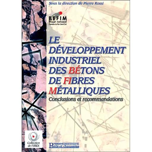 Le Developpement Industriel Des Betons De Fibres Metalliques. Conclusions Et Recommandations