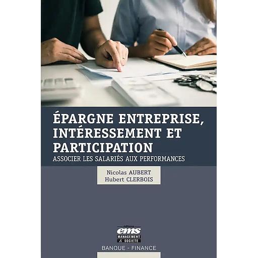 Epargne entreprise, intéressement et participation